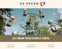 GoDream Tivoli-turpas & entre